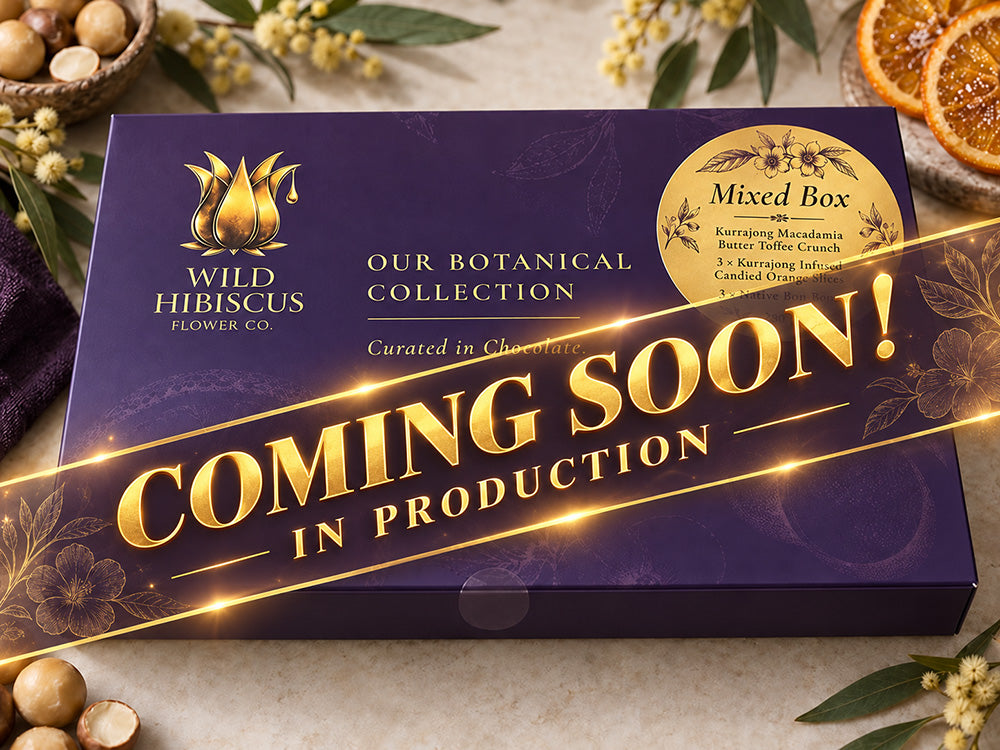 Chocolates! Featuring the native botanicals grown on our farm - Coming soooooon